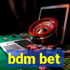 bdm bet